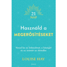 Édesvíz Kiadó Használd a megerősítéseket életmód, egészség