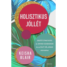Édesvíz Kiadó Keisha Blair - Holisztikus jóllét életmód, egészség