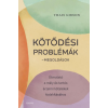 Édesvíz Kiadó Kötődési problémák - Megoldások