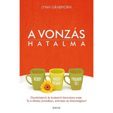 Édesvíz Kiadó Lynn Grabhorn: A vonzás hatalma ezoterika