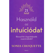 Édesvíz Kiadó Sonia Choquette - Használd az intuíciódat ezoterika