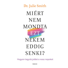 ÉDESVÍZ Miért nem mondta ezt nekem eddig senki? egyéb e-könyv