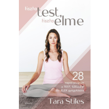 ÉDESVÍZ Tara Stiles - Tiszta test, tiszta elme életmód, egészség