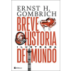 Ediciones Península BREVE HISTORIA DEL MUNDO | ERNST H GOMBRICH