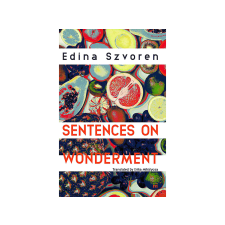  Edina Szvoren - Sentences on Wonderment regény