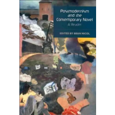 EDINBURGH UNIVERSITY PRESS Postmodernism and the Contemporary Novel | Bran Nicol egyéb könyv