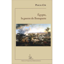 Editions L'Harmattan Egypte, la guerre de Bonaparte | Cyr egyéb könyv