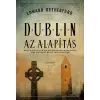Edward Rutherfurd RUTHERFURD, EDWARD - DUBLIN - AZ ALAPÍTÁS -