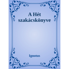 Efficenter Kft. A hét szakácskönyve szépirodalom