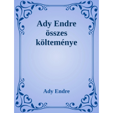 Efficenter Kft. Ady Endre összes költeménye szépirodalom