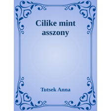 Efficenter Kft. Cilike mint asszony szépirodalom