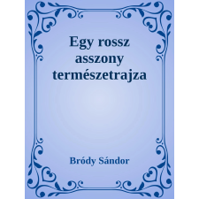 Efficenter Kft. Egy rossz asszony természetrajza szépirodalom