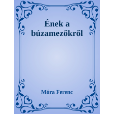 Efficenter Kft. Ének a búzamezőkről szépirodalom