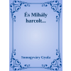 Efficenter Kft. És Mihály harcolt