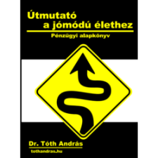 Efficenter Kft. Útmutató a jómódú élethez egyéb e-könyv