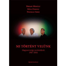 Éghajlat Könyvkiadó Mi történt velünk - Magyarországi sorskérdések 1987-2014 társadalom- és humántudomány