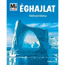 Éghajlat - Változó klíma - Mi Micsoda gyermek- és ifjúsági könyv