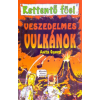 Egmont Hungary Kft Veszedelmes vulkánok - Rettentő föci