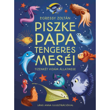 Egressy Zoltán - Piszke papa tengeres meséi egyéb könyv