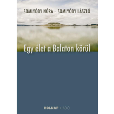  Egy élet a Balaton körül egyéb könyv