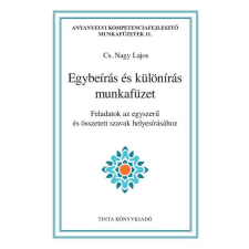  Egybeírás és különírás munkafüzet - Feladatok az egyszerű és összetett szavak helyesírásához tankönyv