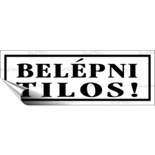 egyéb Információs matrica, 14x5 cm, "Belépni tilos!", fehér információs címke