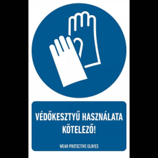 egyéb VÉDÕKESZTYÛ HASZNÁLATA KÖTELEZÕ!, vinil öntapadó, 160x250