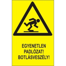  Egyenetlen padlózat! Botlásveszély! információs tábla, állvány