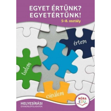 Egyet értünk? Egyetértünk! - 5-8. osztály - Helyesírási gyakorlófeladatok tankönyv