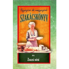 Egyszerű de nagyszerű szakácskönyv gasztronómia