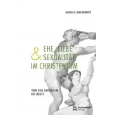  Ehe, Liebe und Sexualität im Christentum – Arnold Angenendt idegen nyelvű könyv