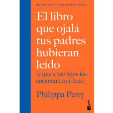  EL LIBRO QUE OJALÁ TUS PADRES HUBIERAN LEÍDO – Philippa Perry (Könyv) idegen nyelvű könyv
