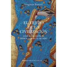  EL TEJIDO DE LA CIVILIZACION – POSTREL,VIRGINIA idegen nyelvű könyv