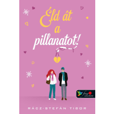 Éld át a pillanatot (új) irodalom