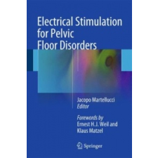 Electrical Stimulation for Pelvic Floor Disorders – Jacopo Martellucci idegen nyelvű könyv