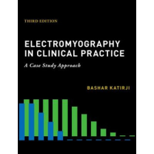  Electromyography in Clinical Practice – Katirji,Bashar (Prof,Case Western Reserve University) idegen nyelvű könyv