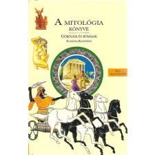 Elektra Kiadóház A mitológia könyve - Görögök és rómaiak antikvárium - használt könyv