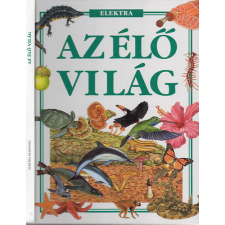 Elektra Kiadóház Az élő világ antikvárium - használt könyv