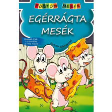Elektra Kiadóház - EGÉRRÁGTA MESÉK - PÖTTÖM MESÉK gyermek- és ifjúsági könyv