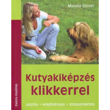 Elektra Kiadóház Kutyakiképzés klikkerrel antikvárium - használt könyv