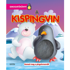 ELEKTRA KÖNYVKIADÓ KFT. A kispingvin - Simogatókönyv gyermek- és ifjúsági könyv