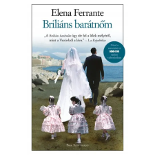 Elena Ferrante - Briliáns barátnőm - Nápolyi regények 1. regény