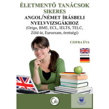 Életmentő Tanácsok Sikeres Angol - Német Írásbeli Nyelvvizsga idegen nyelvű könyv