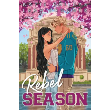 Eleventh Avenue Publishing Rebel Season | Katie Bailey,Leah Brunner idegen nyelvű könyv