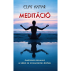 Elias Axmar AXMAR, ELIAS - MEDITÁCIÓ - MEDITÁCIÓS ÚTMUTATÓ A BÉKÉS ÉS STRESSZMENTES ÉLETHEZ