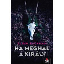 Elina Backman - Ha meghal a király egyéb könyv