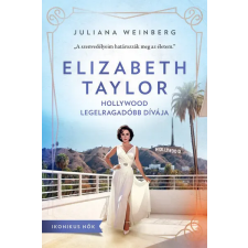  Elizabeth Taylor - Hollywood legelragadóbb dívája - Ikonikus nők regény