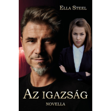Ella Steel és Társa Bt Az igazság - Novella regény