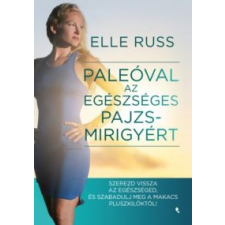 Elle Russ Paleóval az egészséges pajzsmirigyért életmód, egészség