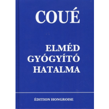  Elméd gyógyító hatalma (Coué) ezoterika